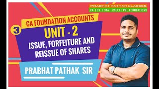 CA FOUNDATION  COMPANY ACCOUNTS  ISSUE FORFEITURE amp REISSUE OF SHARES  PRABHAT PATHAK SIR [upl. by Berna]