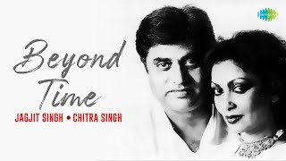 Jagjit Singh Ghazals  Beyond Time  Apni Aankhon Ke Samundar Mein  LabEKhamosh Se  Chitra Singh [upl. by Marcela]