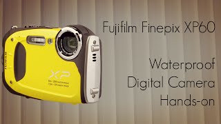 Fujifilm Finepix XP60 Waterproof Digital Camera Handson [upl. by Styles364]