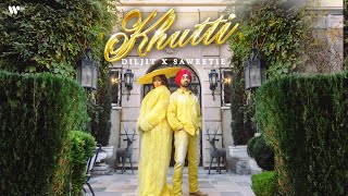 KHUTTI  Official Music Video  Diljit Dosanjh x Saweetie [upl. by Moffat]