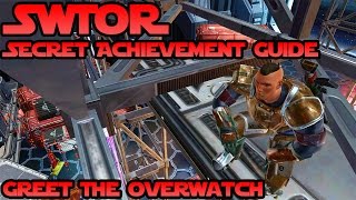 SWTOR  Secret Achievement Guide  Greet The Overwatch [upl. by Arat]