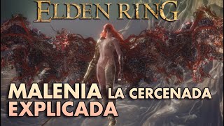 MALENIA LA DIOSA de La Podredumbre  ELDEN RING LORE [upl. by Etem]