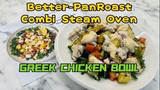 Better Panroast with Convection Broil  Greek Chicken Bowl with combisteam oven Fresh Prep [upl. by Eal]