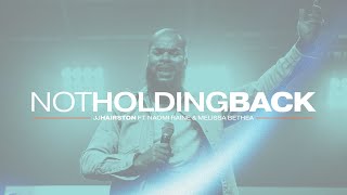 Not Holding Back Official Video  JJ Hairston feat Naomi Raine amp Melissa Bethea [upl. by Niarda]