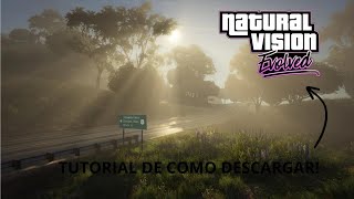 COMO DESCARGAR E INSTALAR NATURAL VISION EVOLVED PARA GTA 5 PC  TUTORIAL [upl. by Geralda]