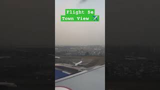 Flight se Town View ✈️ Flight on Runway ✈️ Plane Flight TrendingShorts shortsviral shorts [upl. by Westley]