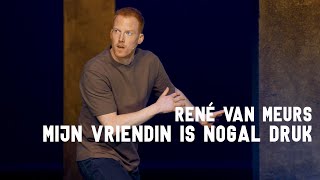 René van Meurs  Mijn vriendin is nogal druk [upl. by Ted]