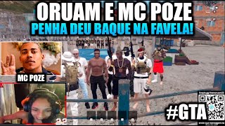 ORUAM e POZE JOGANDO GTA RP PENHA DEU BAQUE NA FAVELA DO ORUAM [upl. by Namzed]