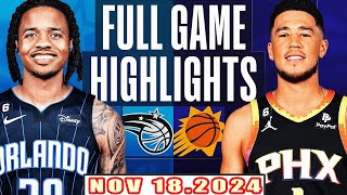 Phoenix Suns Vs Orlando Magic FULL GAME Highlights Nov 182024 NBA Season 202425 [upl. by Tiertza211]