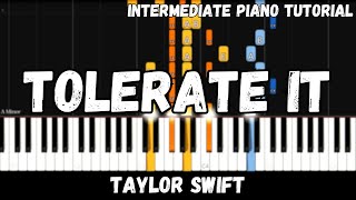 Taylor Swift  Tolerate It Intermediate Piano Tutorial [upl. by Urania]