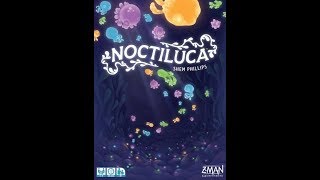 Playthrough  Noctiluca from ZMan Games [upl. by Deeanne892]