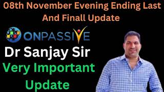 Onpassive Today Latest New Update 08th November Evening Ending Last And important Update [upl. by Koffman]