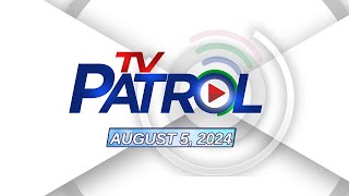 TV Patrol Livestream  August 5 2024 Full Episode Replay [upl. by Gnaw]