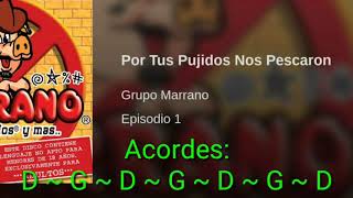 Por Tus Pujidos Nos Pescaron Grupo Marrano Letra Y Acordes Tutorial [upl. by Nylla432]