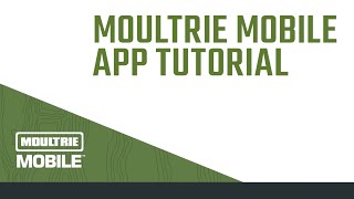 Moultrie Mobile App Tutorial [upl. by Natloz]