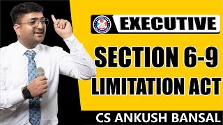 LIMITATION ACT SEC 6789  CS EXECUTIVE  CS ANKUSH BANSAL [upl. by Eicart]