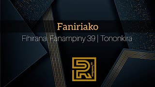 Faniriako  Fihirana Fanampiny 39 • Mpitory  Hira Fiderana  Tononkira [upl. by Vizza]