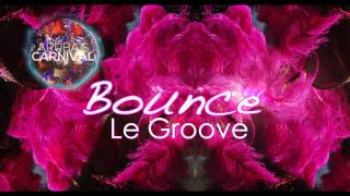 Le Groove  Bounce [upl. by Criswell24]