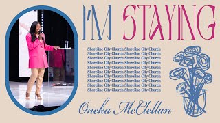 Pastor Oneka McClellan  I’m Staying [upl. by Koffman]