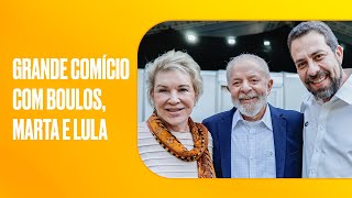 Grande comício com Boulos Marta e Lula [upl. by Malamud]