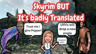 Skyrim BUT its badly translated  ep 2 [upl. by Lennaj]