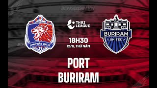 🔴LIVE PORT FC VS BURIRAM UNITED  THAI PREMIER LEAGUE 202425  WATCHALONG REACTION [upl. by Lozano]