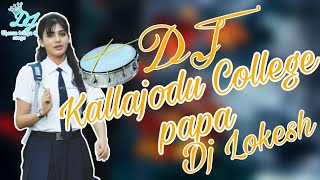 college dj song kallajodu College papa dj song djlokesh [upl. by Nylassej]