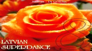 Latvian Superdance 8 By Dj Gonchix 2014g [upl. by Ynnal]