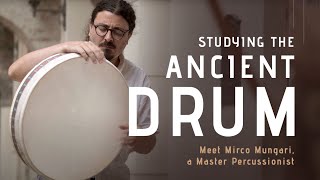 Meet the Frame Drum with Mirco Master Percussionist and Classical Archaeologist [upl. by Gwyn]