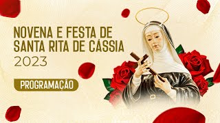 NOVENA E FESTA DE SANTA RITA DE CÁSSIA 2023  SANTUÁRIO DE SANTA RITA DE CÁSSIA [upl. by Maryellen]