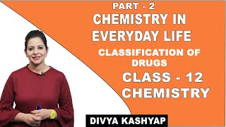 Chemistry In Everyday Life  Class 12 Chemistry  Classification of Drugs  CBSE  NCERT [upl. by Schear]