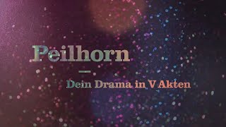 Peilhorn  Dein Drama In 5 Akten [upl. by Skylar689]