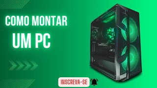 Como montar um PCpasso a passo [upl. by Ethbun]