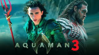 Aquaman 3 2025 Full Movie Facts  Jason Momoa Timothée Chalamet Patrick Wilson  Review [upl. by Arbba246]