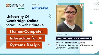 University of Cambridge Online  HumanComputer Interaction HCI for AI Systems Design  Edureka [upl. by Noned]