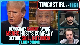 Democrats CAUGHT Paying MSNBC Hosts Company Before SHILL Interview wNick Sortor Timcast IRL [upl. by Brodsky]