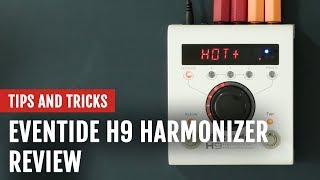 Review Eventide H9 Harmonizer Effects Pedal  Tips and Tricks [upl. by Adan]