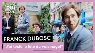 Franck Dubosc  La fête du voisinage caméra cachée  On a tout essayé 29 mai 2001 [upl. by Aihtnys]