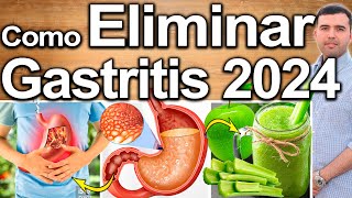 CÓMO ELIMINAR LA GASTRITIS 2024  Soluciones Para Quitar La Acidez Estomacal [upl. by Ainirtac705]