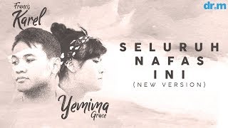 Francis Karel amp Yemima Grace  Seluruh Nafas Ini New Version  Album Surat Cinta Untuk Starla [upl. by Marcel588]