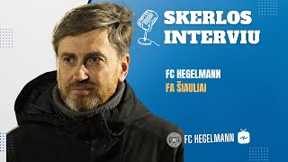 INTERVIU  Andrius Skerla po 3 turo  FC Hegelmann x FA Šiauliai [upl. by Cohn462]