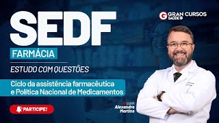 Concurso SEDF Farmácia Estudo com Questões Ciclo da Assistência farmacêutica com Alexandre Martins [upl. by Read]