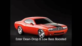 Ester Dean  Drop It Low Bass Boosted [upl. by Tneicniv]