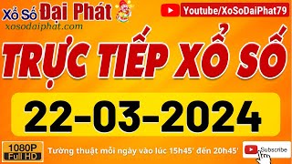 Trực Tiếp Xổ Số Hôm Nay Ngày 22032024  Kết Qủa XS Miền Nam XSMN XSMTrung XSMB XS Đại Phát [upl. by Branca185]