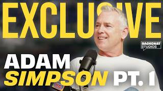 Adam Simpsons First Interview Part 1  BackChat Podcast Exclusive [upl. by Ttik690]