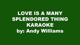 Love Is A Many Splendored Thing Karaoke [upl. by Yellas]