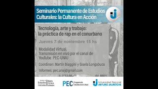 Tecnología arte y trabajo Seminario PEC La cultura en acción [upl. by Doreg]