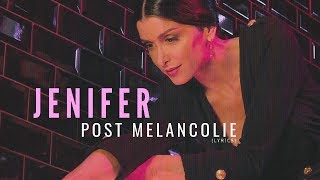 Jenifer  Post Mélancolie Lyrics Video  FANMADE [upl. by Attelrak401]