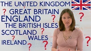 United Kingdom Great Britain England Scotland Ireland Wales CONFUSED [upl. by Eellek]