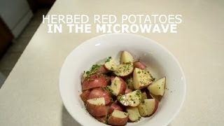 Herbed Red Potatoes in the Microwave  Potatoes [upl. by Yarrum829]